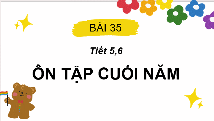 Giáo án điện tử Ôn tập cuối năm Tiết 5, 6 lớp 2 | PPT Tiếng Việt lớp 2 Cánh diều