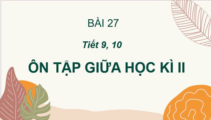 Giáo án điện tử Ôn tập giữa học kì 2 Tiết 9, 10 lớp 2 | PPT Tiếng Việt lớp 2 Cánh diều