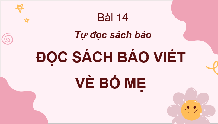 Giáo án điện tử Tự đọc sách báo trang 118 lớp 2 | PPT Tiếng Việt lớp 2 Cánh diều