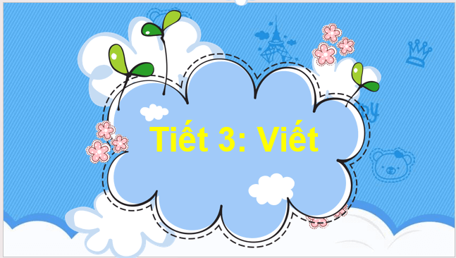 Giáo án điện tử Viết trang 67 lớp 2 | PPT Tiếng Việt lớp 2 Cánh diều