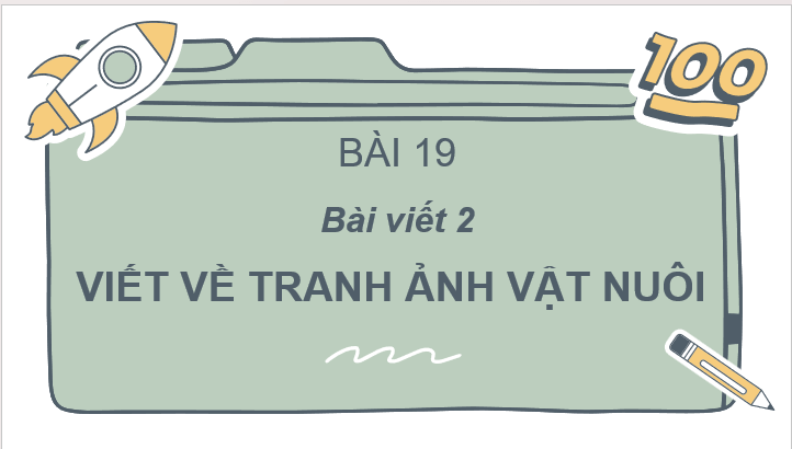 Giáo án điện tử Viết trang 9 lớp 2 | PPT Tiếng Việt lớp 2 Cánh diều