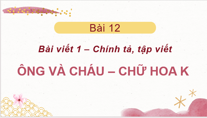 Giáo án điện tử Viết trang 98 lớp 2 | PPT Tiếng Việt lớp 2 Cánh diều