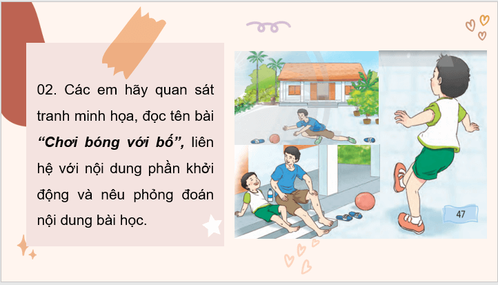 Giáo án điện tử Chơi bóng với bố lớp 3 | PPT Tiếng Việt lớp 3 Chân trời sáng tạo