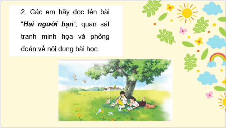 Giáo án điện tử Hai người bạn lớp 3 | PPT Tiếng Việt lớp 3 Chân trời sáng tạo