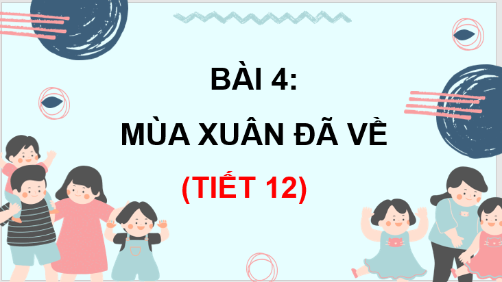 Giáo án điện tử Mùa xuân đã về lớp 3 | PPT Tiếng Việt lớp 3 Chân trời sáng tạo