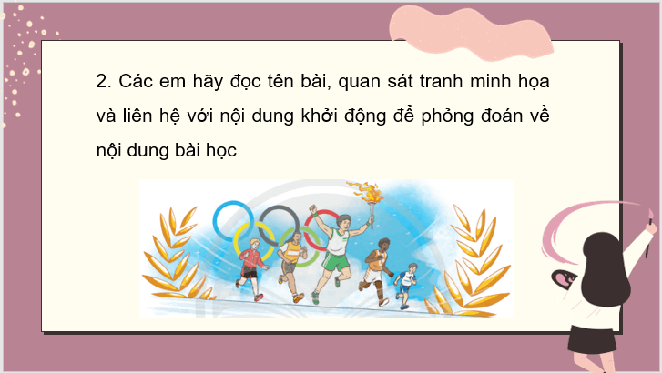 Giáo án điện tử Nọc lửa ô-lim-pích lớp 3 | PPT Tiếng Việt lớp 3 Chân trời sáng tạo