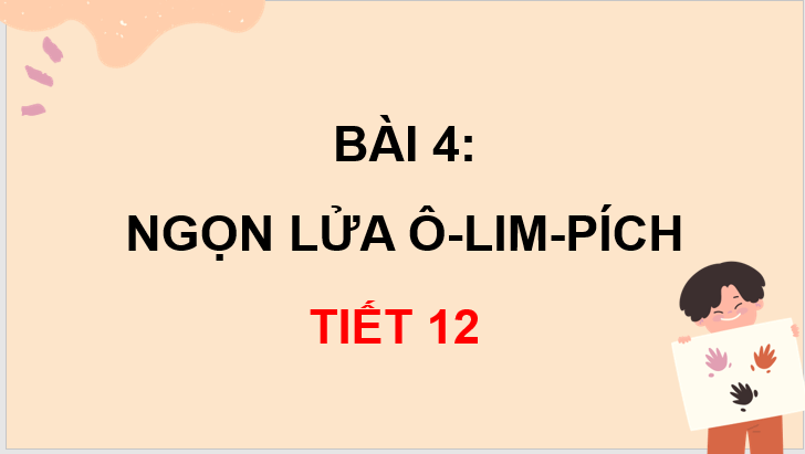 Giáo án điện tử Nọc lửa ô-lim-pích lớp 3 | PPT Tiếng Việt lớp 3 Chân trời sáng tạo