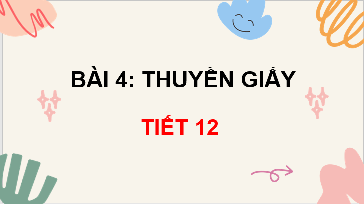 Giáo án điện tử Thuyền Giấy lớp 3 | PPT Tiếng Việt lớp 3 Chân trời sáng tạo