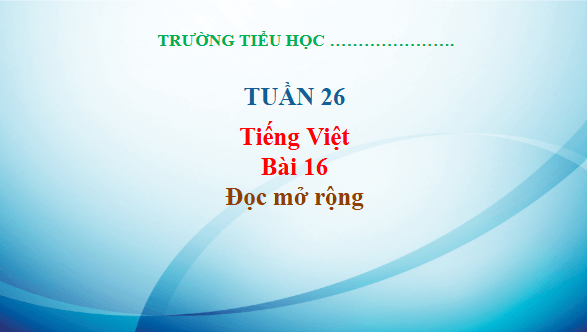 Giáo án điện tử Đọc mở rộng trang 68 Tập 2 lớp 3 | PPT Tiếng Việt lớp 3 Kết nối tri thức