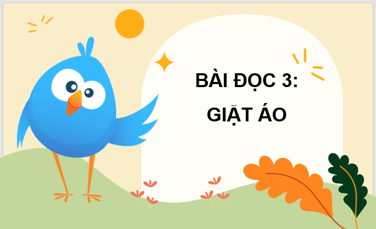 Giáo án điện tử Giặt áo lớp 3 | PPT Tiếng Việt lớp 3 Cánh diều