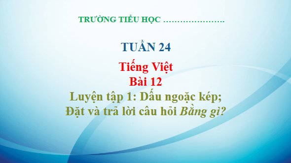 Giáo án điện tử Luyện tập trang 53, 54 Tập 2 lớp 3 | PPT Tiếng Việt lớp 3 Kết nối tri thức