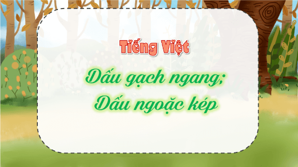 Giáo án điện tử Luyện tập trang 60, 61 Tập 2 lớp 3 | PPT Tiếng Việt lớp 3 Kết nối tri thức