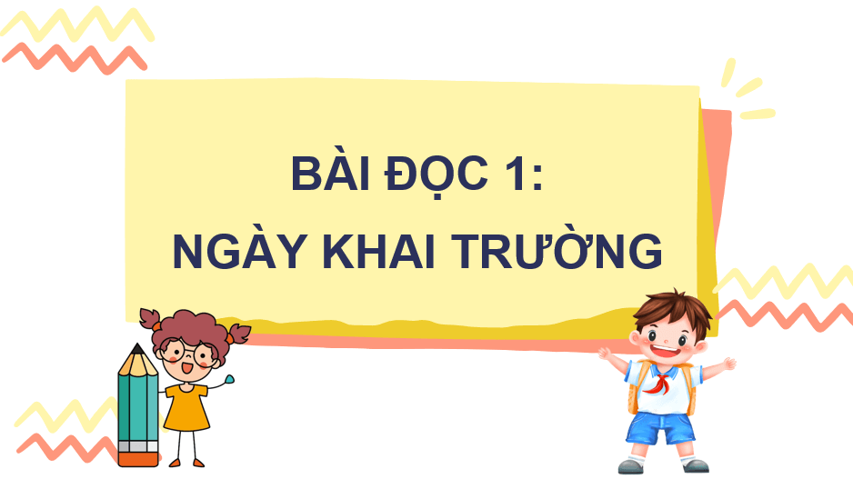 Giáo án điện tử Ngày khai trường lớp 3 | PPT Tiếng Việt lớp 3 Cánh diều