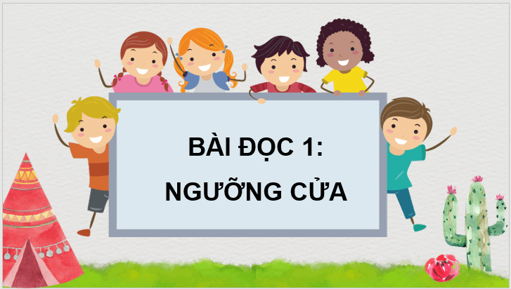 Giáo án điện tử Ngưỡng cửa lớp 3 | PPT Tiếng Việt lớp 3 Cánh diều