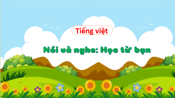 Giáo án điện tử Học từ bạn trang 43 Tập 2 lớp 3 | PPT Tiếng Việt lớp 3 Kết nối tri thức