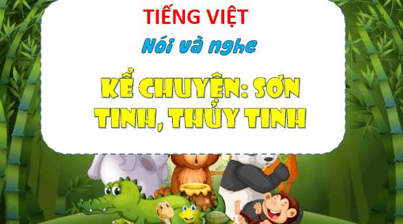 Giáo án điện tử Kể chuyện Sơn Tinh, Thuỷ Tinh trang 89 Tập 2 lớp 3 | PPT Tiếng Việt lớp 3 Kết nối tri thức