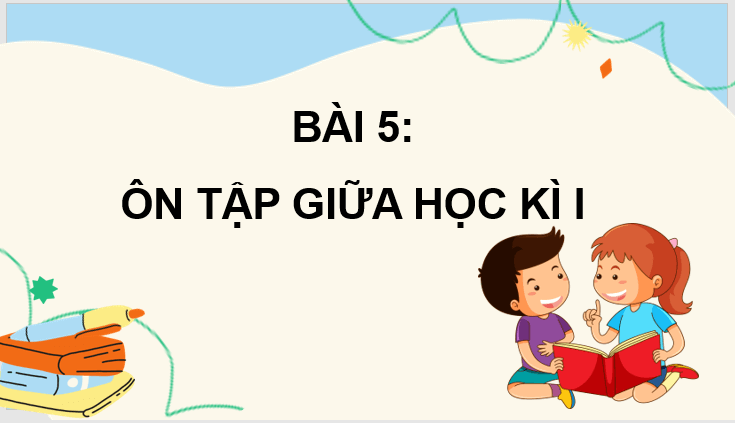 Giáo án điện tử Ôn tập giữa học kì 1 lớp 3 | PPT Tiếng Việt lớp 3 Cánh diều