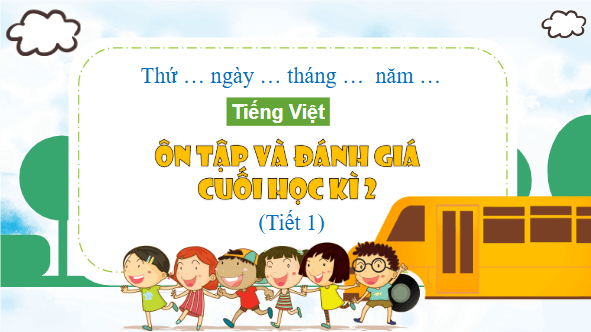 Giáo án điện tử Tiết 1, 2 trang 134, 135 Tập 2 lớp 3 | PPT Tiếng Việt lớp 3 Kết nối tri thức