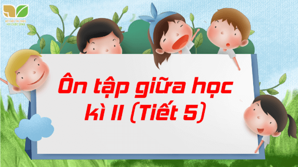 Giáo án điện tử Tiết 5 trang 74, 75 Tập 2 lớp 3 | PPT Tiếng Việt lớp 3 Kết nối tri thức