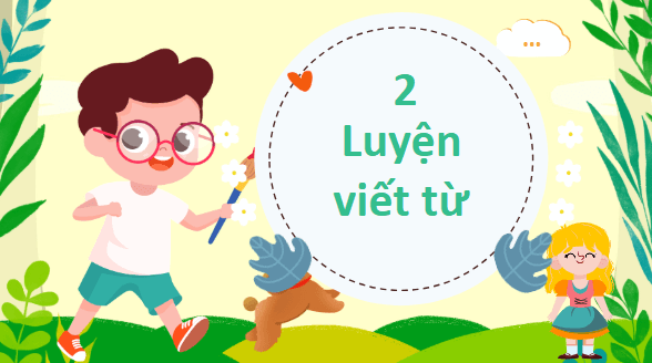 Giáo án điện tử Viết trang 99 Tập 2 lớp 3 | PPT Tiếng Việt lớp 3 Kết nối tri thức