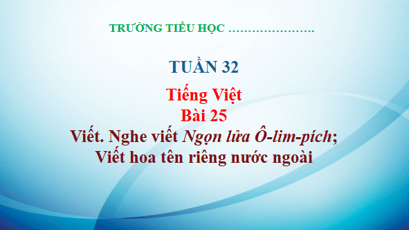 Giáo án điện tử Viết trang 113 Tập 2 lớp 3 | PPT Tiếng Việt lớp 3 Kết nối tri thức