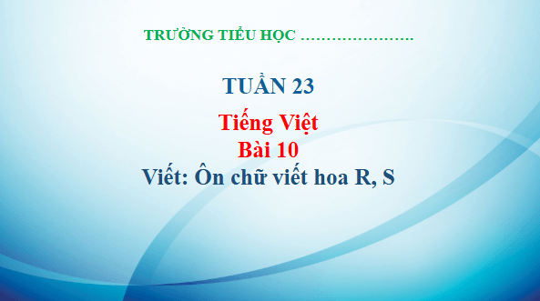 Giáo án điện tử Viết trang 46 Tập 2 lớp 3 | PPT Tiếng Việt lớp 3 Kết nối tri thức