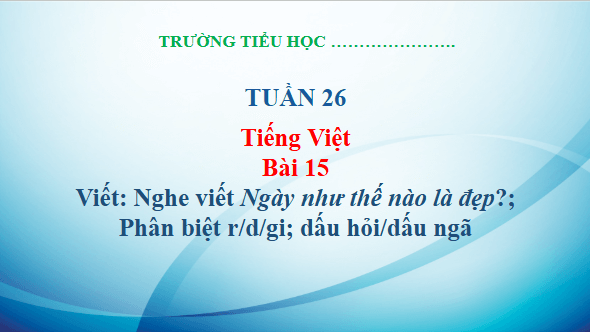 Giáo án điện tử Viết trang 64, 65 Tập 2 lớp 3 | PPT Tiếng Việt lớp 3 Kết nối tri thức