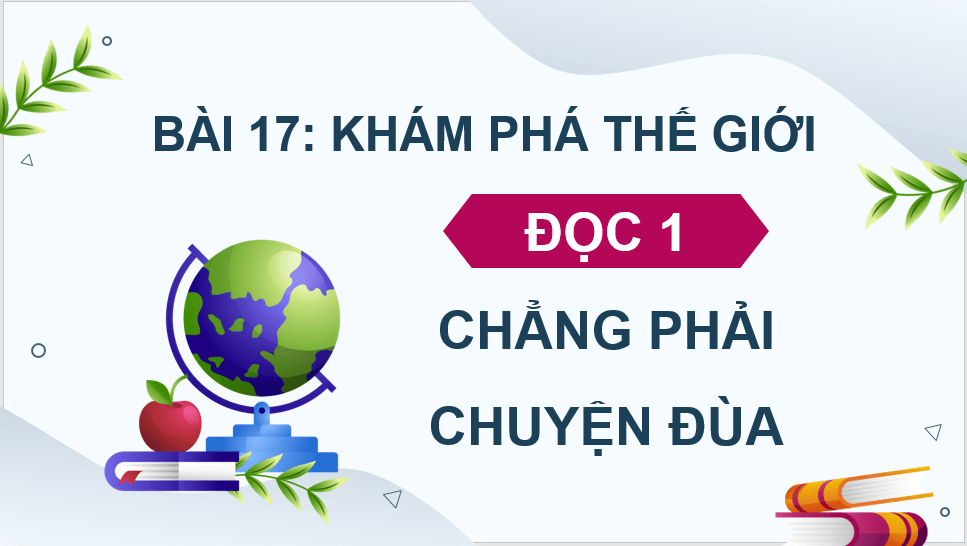 Giáo án điện tử Chẳng phải chuyện đùa lớp 4 | PPT Tiếng Việt lớp 4 Cánh diều