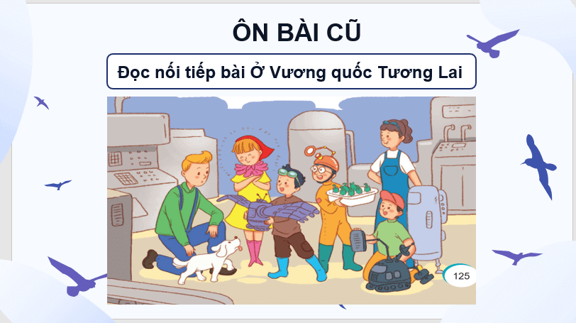 Giáo án điện tử Cánh chim nhỏ lớp 4 | PPT Tiếng Việt lớp 4 Kết nối tri thức