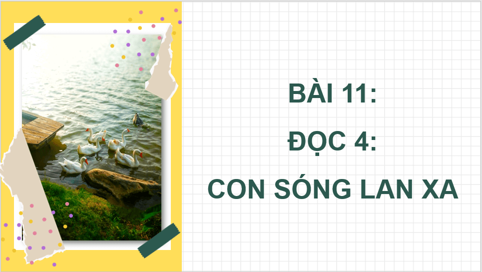 Giáo án điện tử Con sóng lan xa lớp 4 | PPT Tiếng Việt lớp 4 Cánh diều
