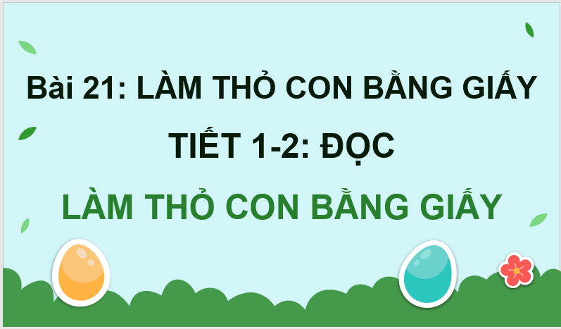 Giáo án điện tử Làm thỏ con bằng giấy lớp 4 | PPT Tiếng Việt lớp 4 Kết nối tri thức