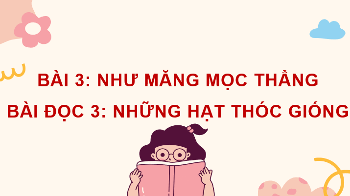 Giáo án điện tử Những hạt thóc giống lớp 4 | PPT Tiếng Việt lớp 4 Cánh diều