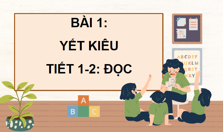 Giáo án điện tử Yết Kiêu lớp 4 | PPT Tiếng Việt lớp 4 Chân trời sáng tạo