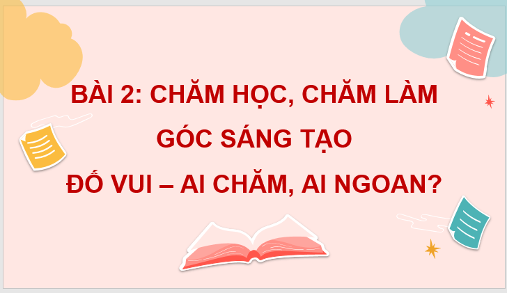 Giáo án điện tử Đố vui: Ai chăm, ai ngoan lớp 4 | PPT Tiếng Việt lớp 4 Cánh diều