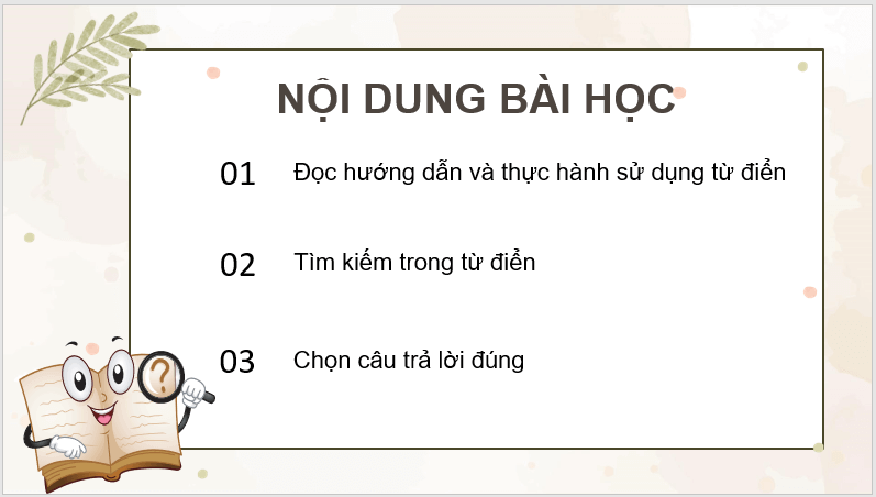 Giáo án điện tử (Luyện từ và câu lớp 4) Cách dùng và công dụng của từ điển lớp 4 | PPT Tiếng Việt lớp 4 Kết nối tri thức