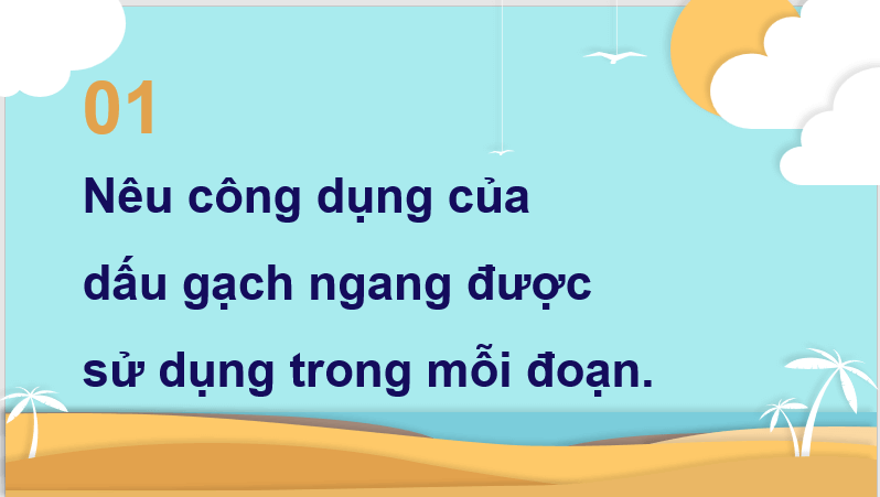 Giáo án điện tử (Luyện từ và câu lớp 4) Luyện tập về dấu gạch ngang lớp 4 | PPT Tiếng Việt lớp 4 Kết nối tri thức