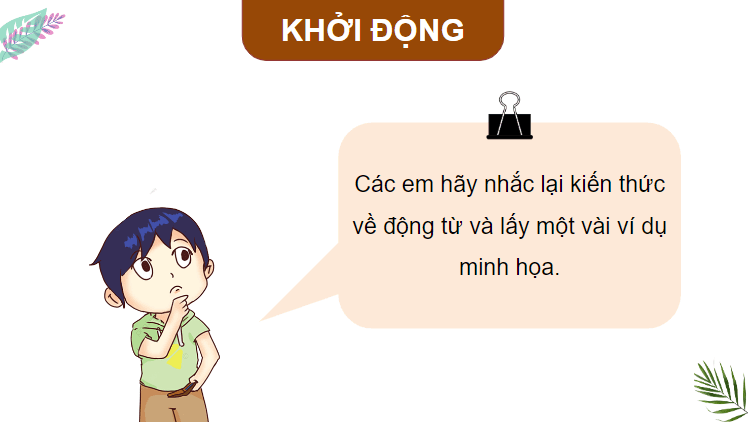 Giáo án điện tử (Luyện từ và câu lớp 4) Luyện tập về động từ (trang 34, 35) | PPT Tiếng Việt lớp 4 Chân trời sáng tạo