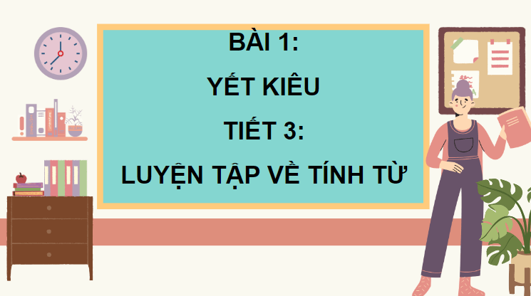 Giáo án điện tử (Luyện từ và câu lớp 4) Luyện tập về tính từ (trang 84) | PPT Tiếng Việt lớp 4 Chân trời sáng tạo