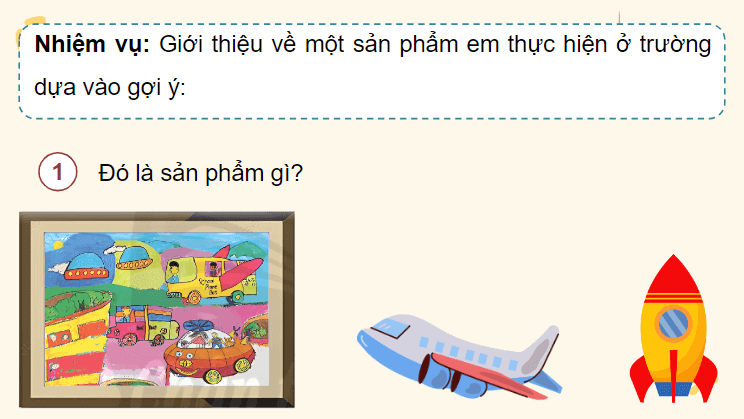 Giáo án điện tử Giới thiệu một sản phẩm thực hiện ở trường lớp 4 | PPT Tiếng Việt lớp 4 Chân trời sáng tạo