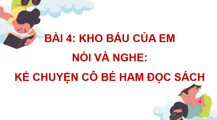 Giáo án điện tử Kể chuyện: Cô bé ham đọc sách lớp 4 | PPT Tiếng Việt lớp 4 Cánh diều