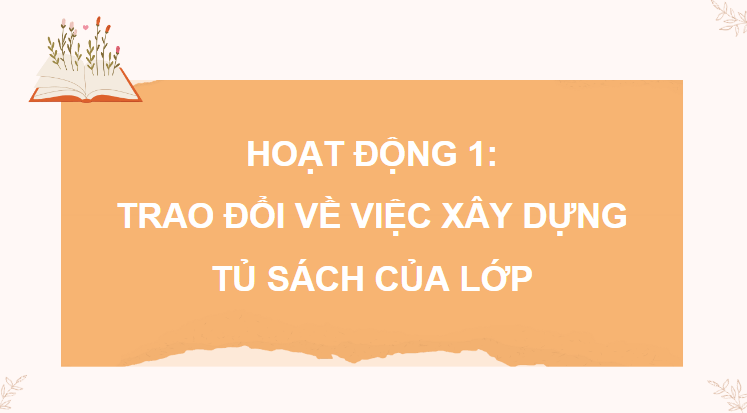 Giáo án điện tử Trao đổi về việc xây dựng tủ sách của lớp em lớp 4 | PPT Tiếng Việt lớp 4 Chân trời sáng tạo