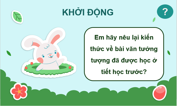 Giáo án điện tử Luyện tập viết đoạn văn tưởng tượng (trang 91, 92) lớp 4 | PPT Tiếng Việt lớp 4 Cánh diều