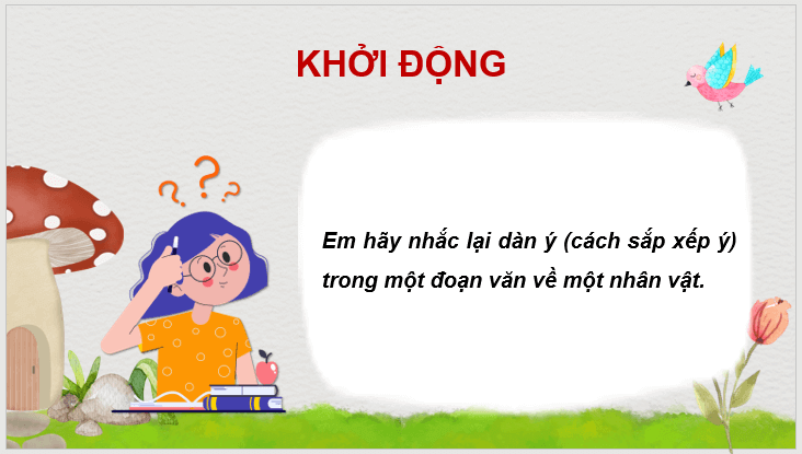 Giáo án điện tử Luyện tập viết đoạn văn về một nhân vật (trang 13) lớp 4 | PPT Tiếng Việt lớp 4 Cánh diều