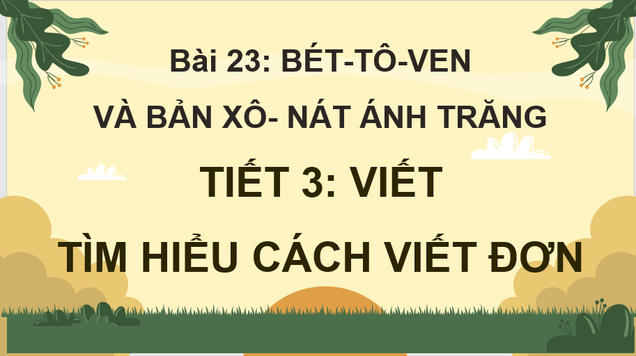 Giáo án điện tử Tìm hiểu cách viết đơn lớp 4 | PPT Tiếng Việt lớp 4 Kết nối tri thức