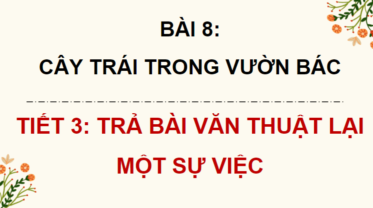 Giáo án điện tử Trả bài văn thuật lại một sự việc lớp 4 | PPT Tiếng Việt lớp 4 Chân trời sáng tạo