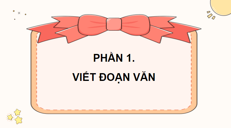 Giáo án điện tử Viết đoạn văn nêu lí do em thích một câu chuyện đã đọc, đã nghe về tình cảm gia đình hoặc tình bạn lớp 4 | PPT Tiếng Việt lớp 4 Chân trời sáng tạo