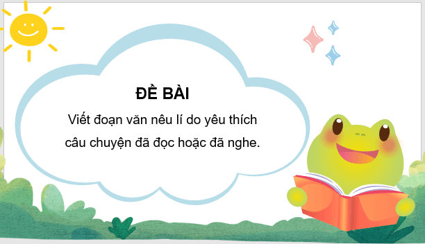 Giáo án điện tử Viết đoạn văn nêu ý kiến lớp 4 | PPT Tiếng Việt lớp 4 Kết nối tri thức