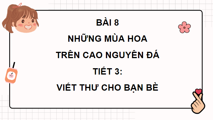 Giáo án điện tử Viết thư cho bạn bè lớp 4 | PPT Tiếng Việt lớp 4 Chân trời sáng tạo