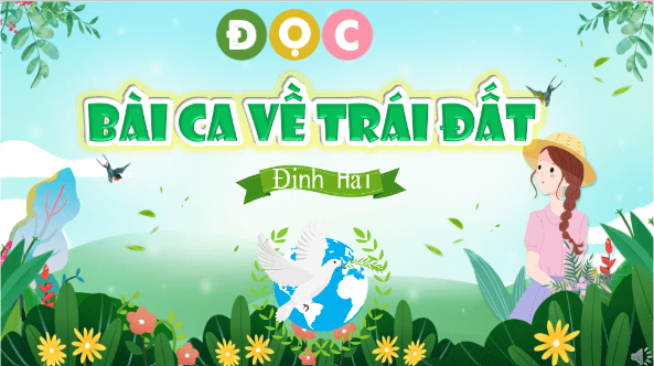 Giáo án điện tử Bài ca Trái Đất lớp 5 | PPT Tiếng Việt lớp 5 Chân trời sáng tạo