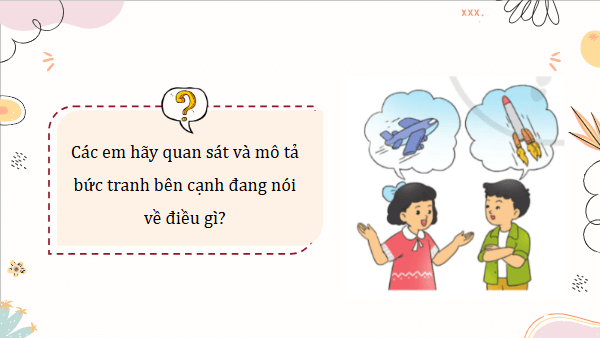 Giáo án điện tử Bạn muốn lên Mặt Trăng lớp 5 | PPT Tiếng Việt lớp 5 Cánh diều